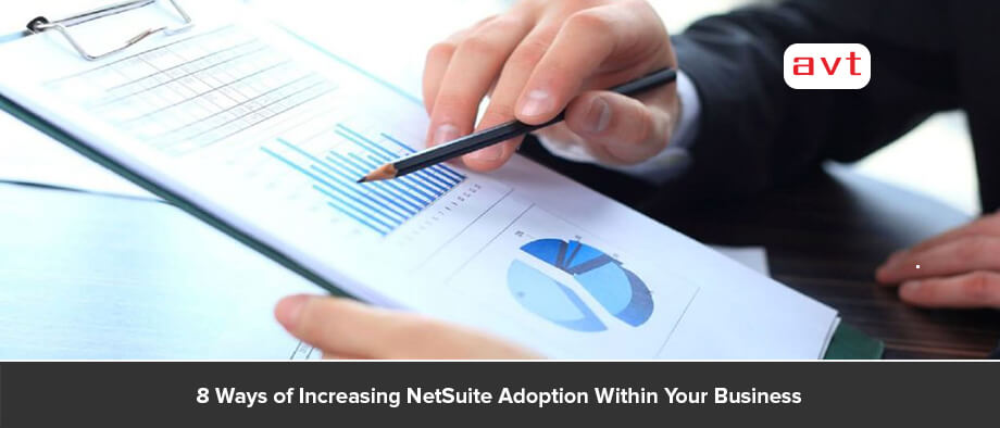 8 Ways of Increasing NetSuite Adoption Within Your Business