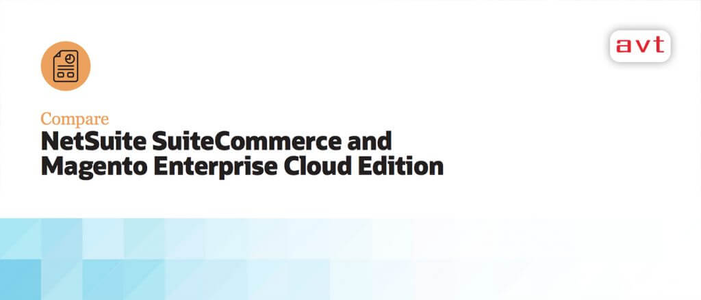 NetSuite SuiteCommerce Vs Magento Enterprise Cloud Edition