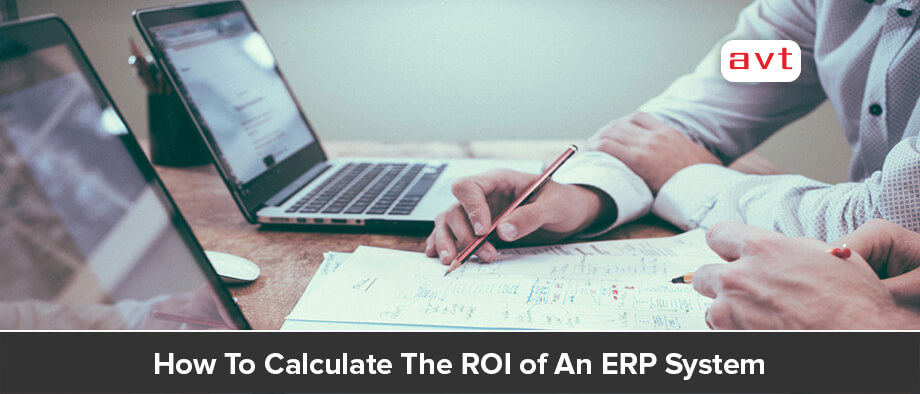 How To Calculate The ROI of An ERP System