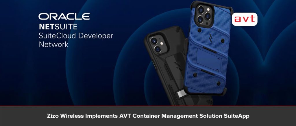 Zizo Wireless Implements AVT Container Management Solution SuiteApp to Improve Purchasing