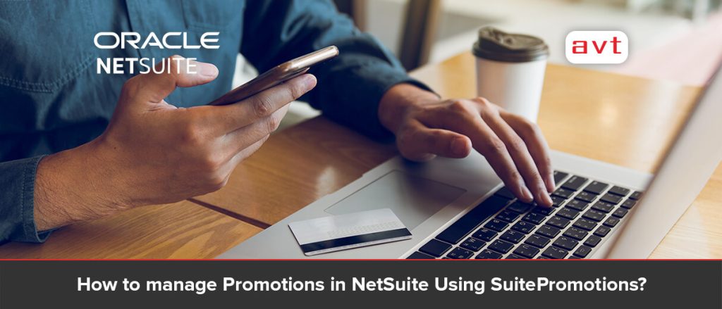 Manage Promotions in NetSuite Using SuitePromotions