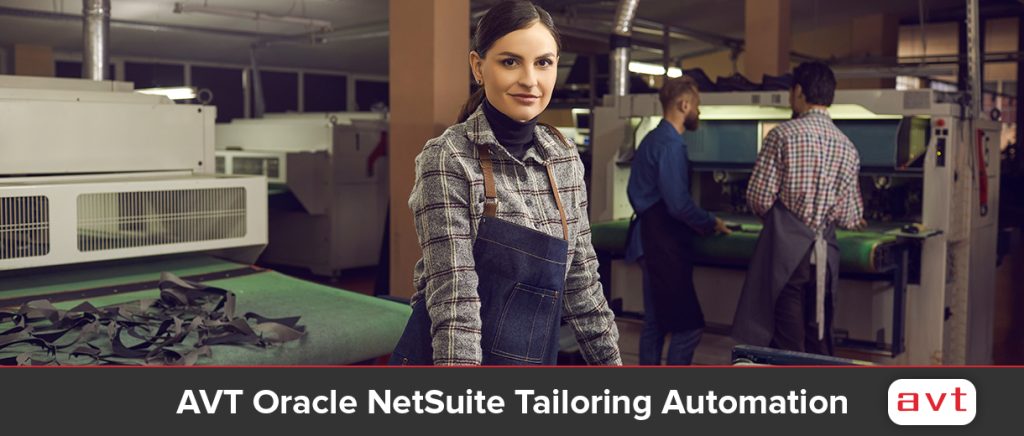 NetSuite Tailoring automation for Manufacturing businesses